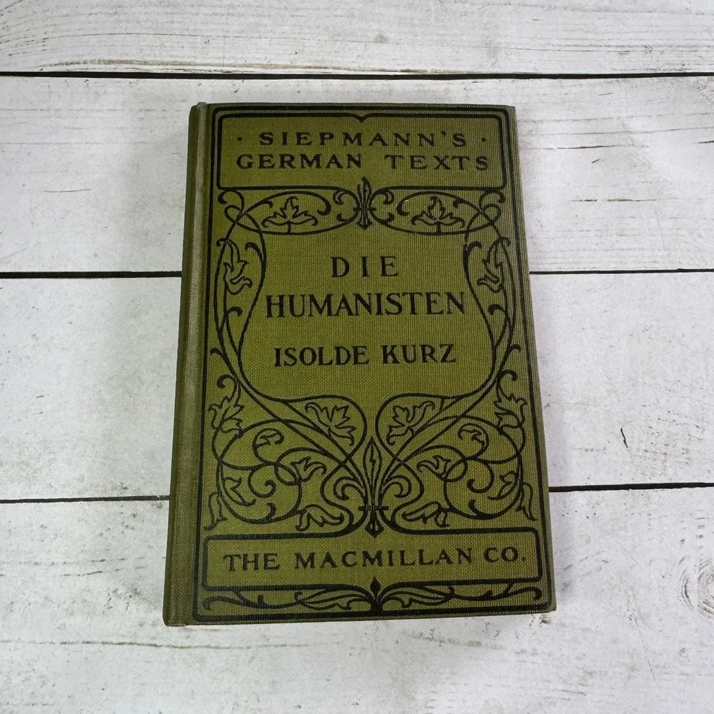 Die Humanisten Isolde Kurz 1916 German Text Authorized Edition Macmillan HC